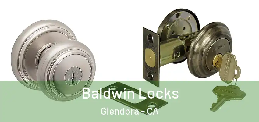  Baldwin Locks Glendora - CA