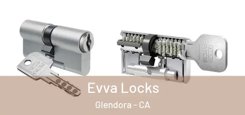 Evva Locks Glendora - CA