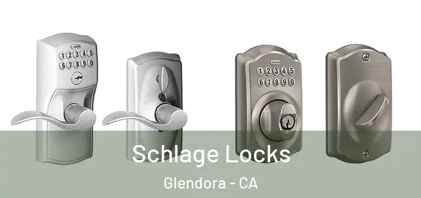  Schlage Locks Glendora - CA